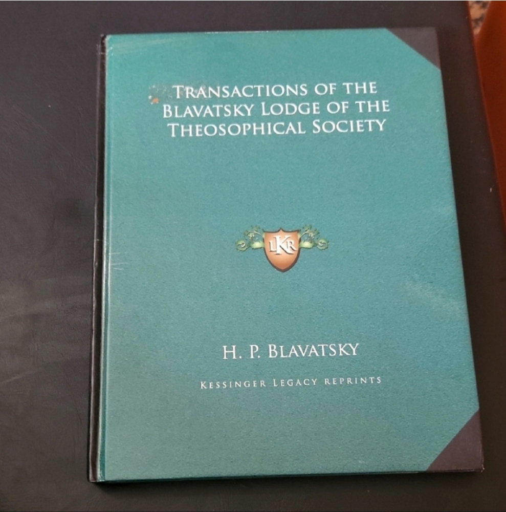 Transactions of the Blavatsky Lodge of the Theosophical Society H.P. BLAVATSKY